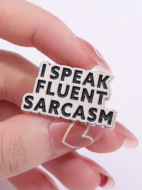 Minimalist Slogan Decoration Brooch, Funny Clothes Accessories for Both Men & Women for Daily Decor, Trendy All-match & Exquisite Brooch for Birthday Gift