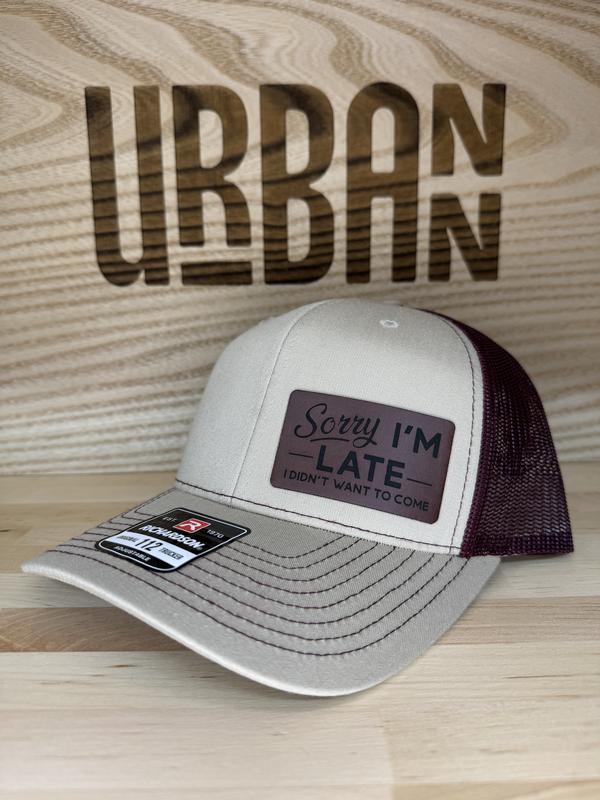 Sorry I'm Late Custom Leatherette Patch Trucker Style, FlexFit, and Evolve Ponytail Hats trucker hat unique gift unisex hat